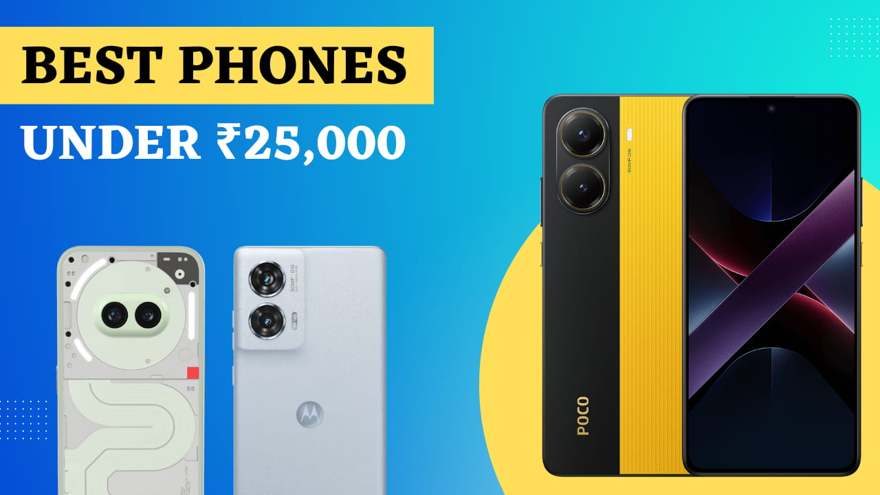 Best Phones Under 25000 in India: January 2025 Buyer's Guide
