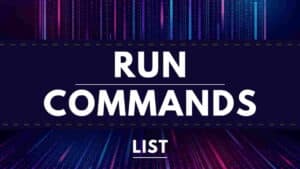 कंप्यूटर के लिए 30+ Run Commands